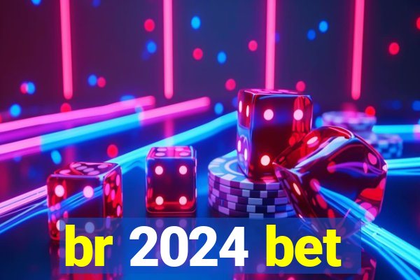 br 2024 bet